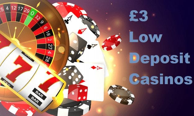 Minimum Deposit Casino Sites £3